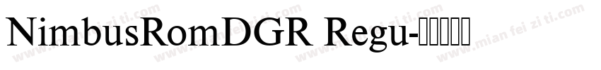 NimbusRomDGR Regu字体转换